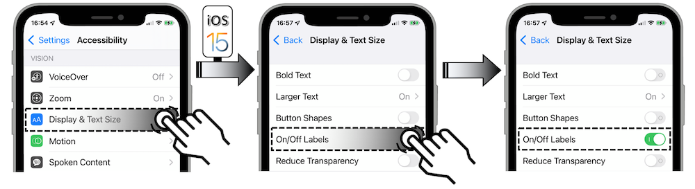 Access illustration via Settings - Accessibility - Display & Text Size - On/Off Labels